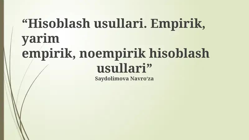 Hisoblash usullari. Empirik, yarim empirik, noempirik hisoblash usullari