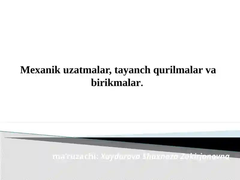 Mexanikuzatmalar, tayanchqurilmalar va birikmalar