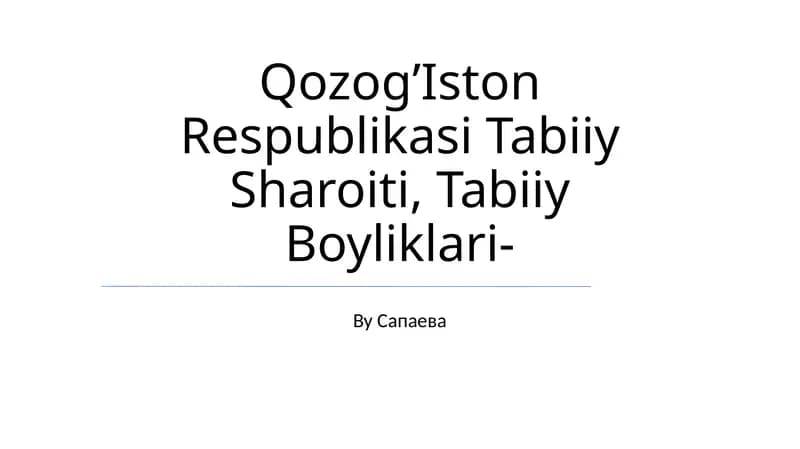 Qozog’Iston Respublikasi Tabiiy Sharoiti, Tabiiy Boyliklari