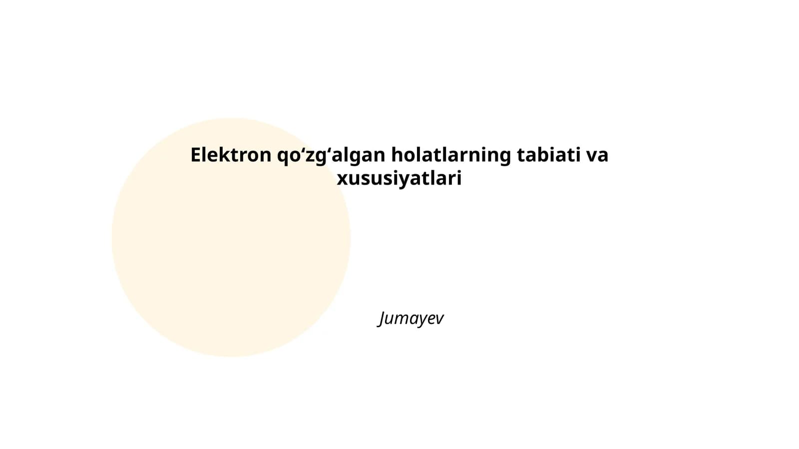 Elektron qoʻzgʻalgan holatlarning tabiati va xususiyatlari