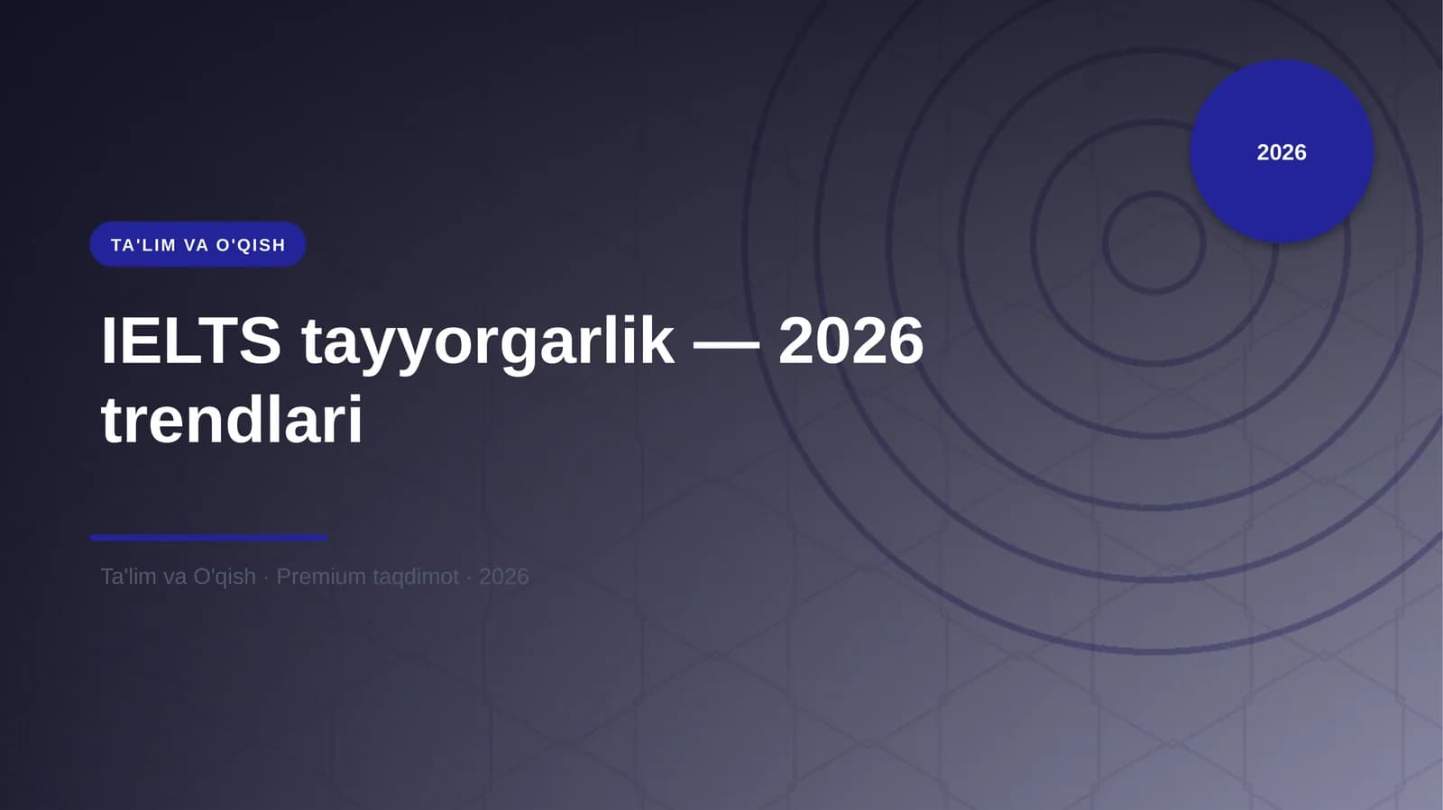 IELTS tayyorgarlik — 2026 trendlari