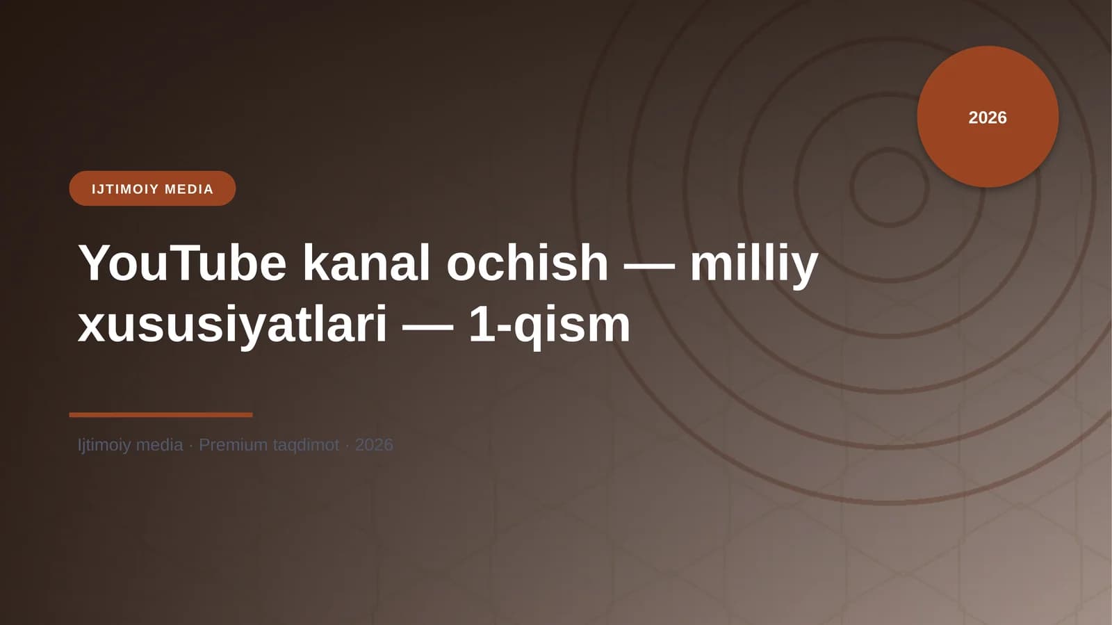 YouTube kanal ochish — milliy xususiyatlari — 1-qism