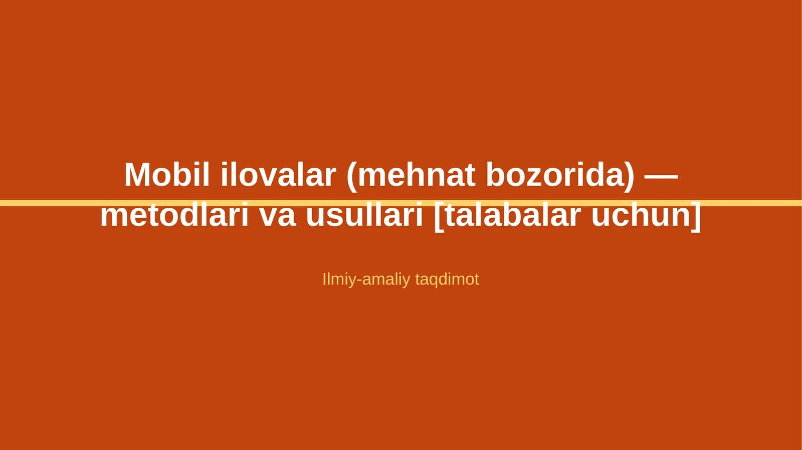 Mobil ilovalar (mehnat bozorida) — metodlari va usullari [talabalar uchun]