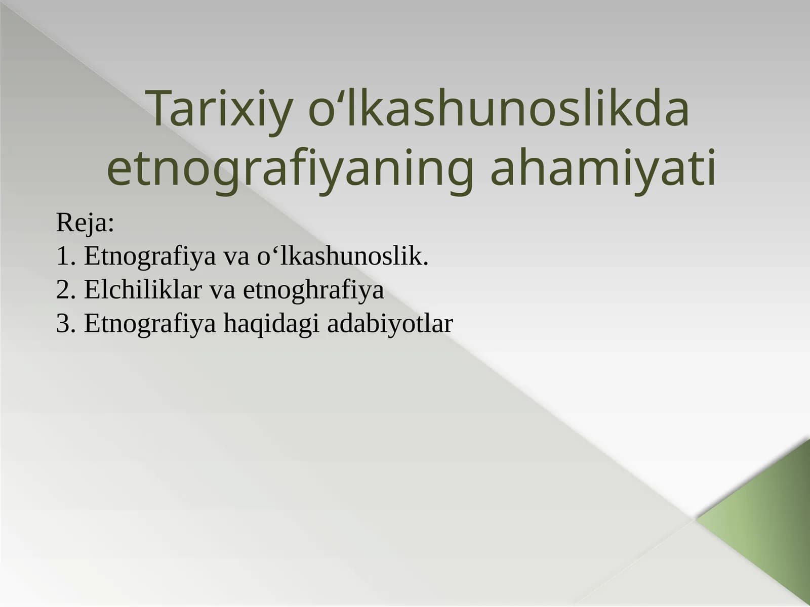 Tarixiy o‘lkashunoslikda etnografiyaning ahamiyati