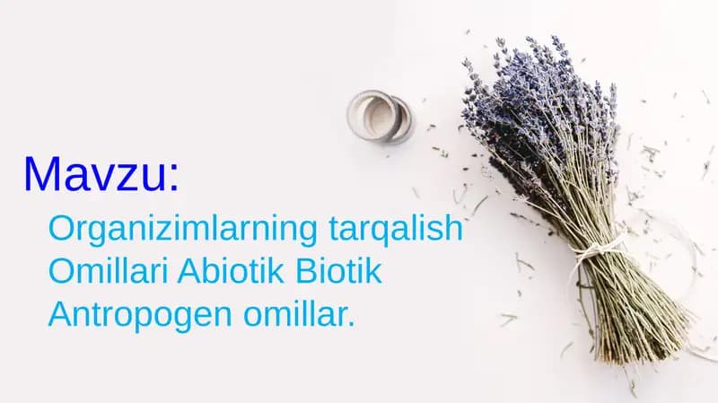 Organizimlarning tarqalish Omillari Abiotik Biotik Antropogen omillar.