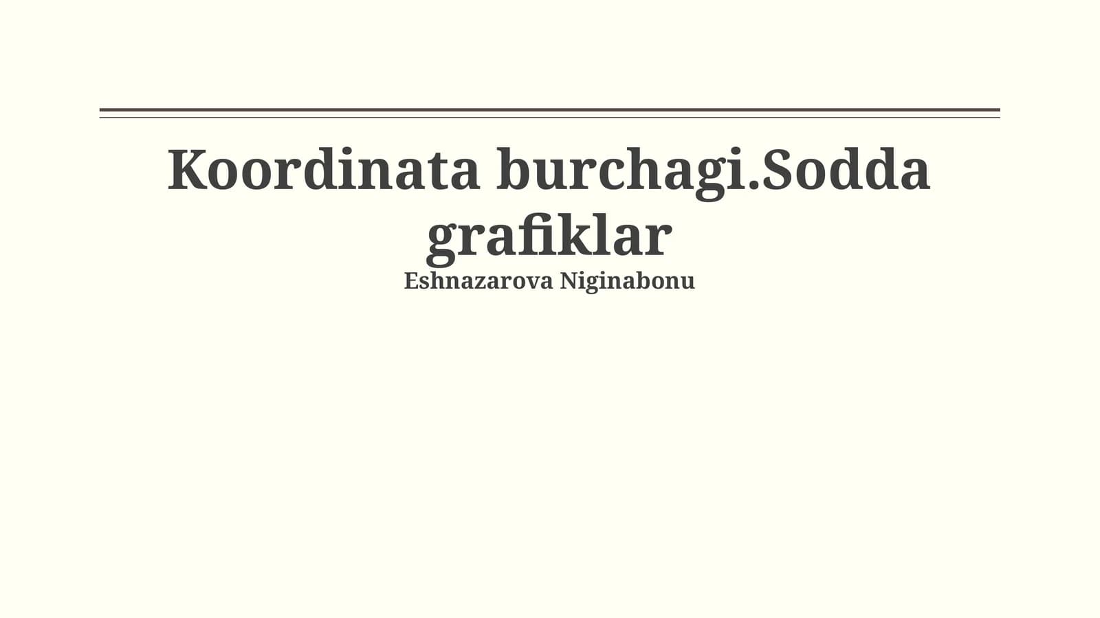 Koordinata burchagi.Sodda grafiklar