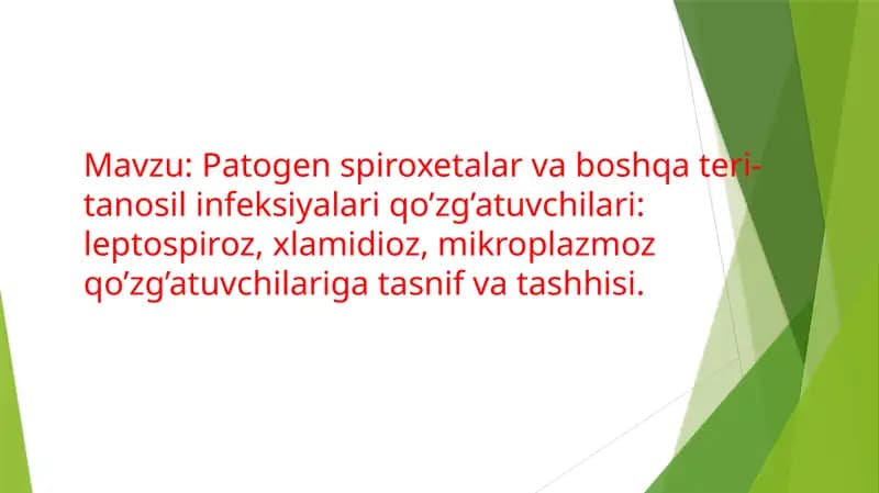 Patogen spiroxetalar va boshqa teri-tanosil infeksiyalari qo’zg’atuvchilari: zaxm, qaytalama tif.