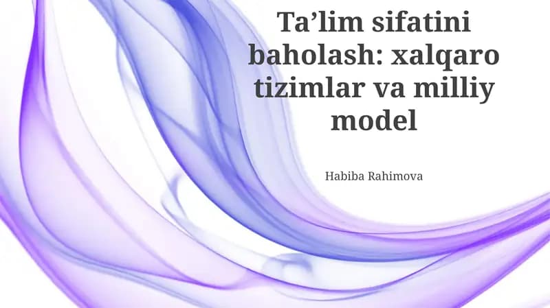 Ta’lim sifatini baholash: xalqaro tizimlar va milliy model