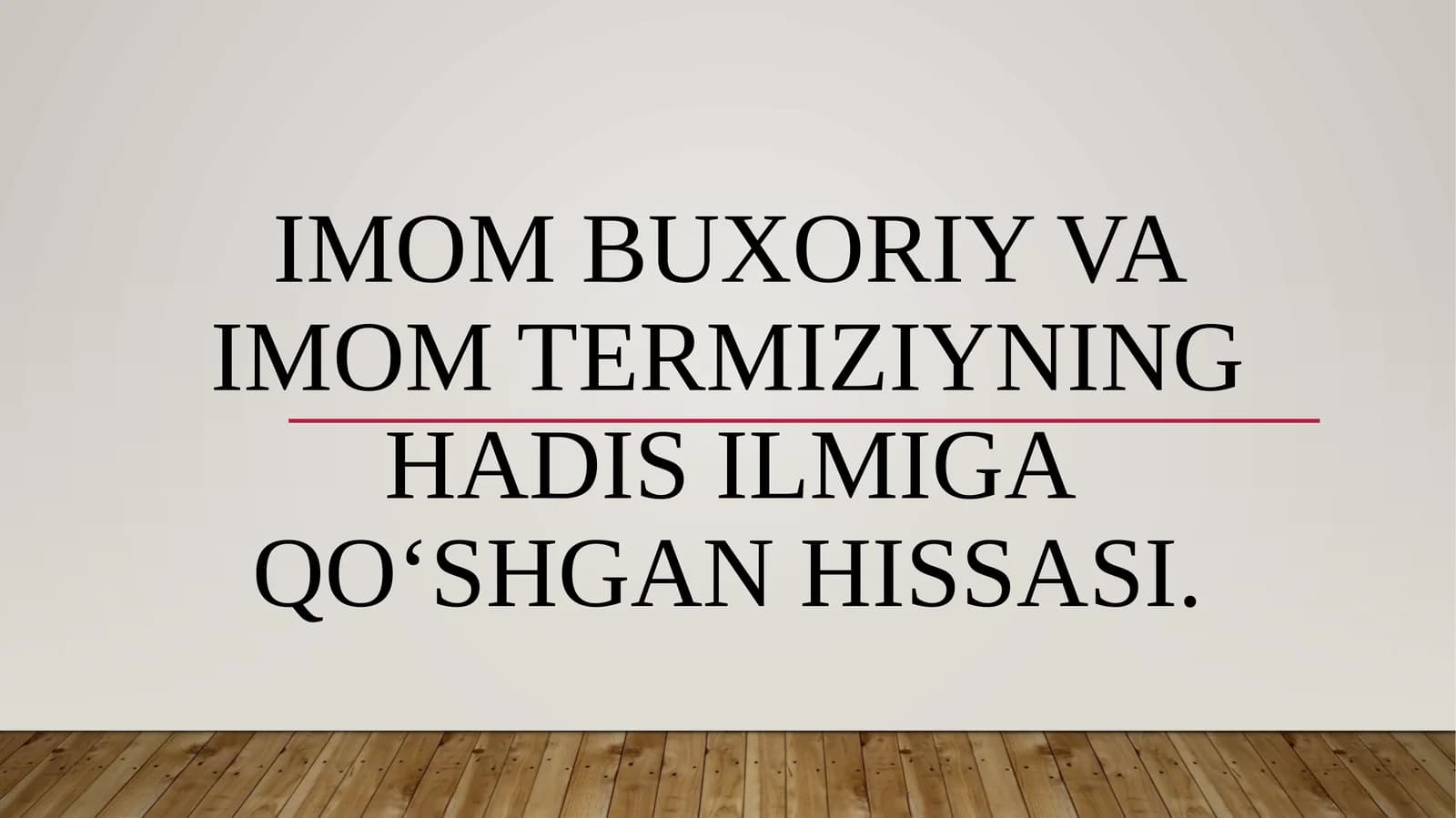 Imom Buxoriy va ImomTermiziyning hadis ilmiga qo‘shgan hissasi