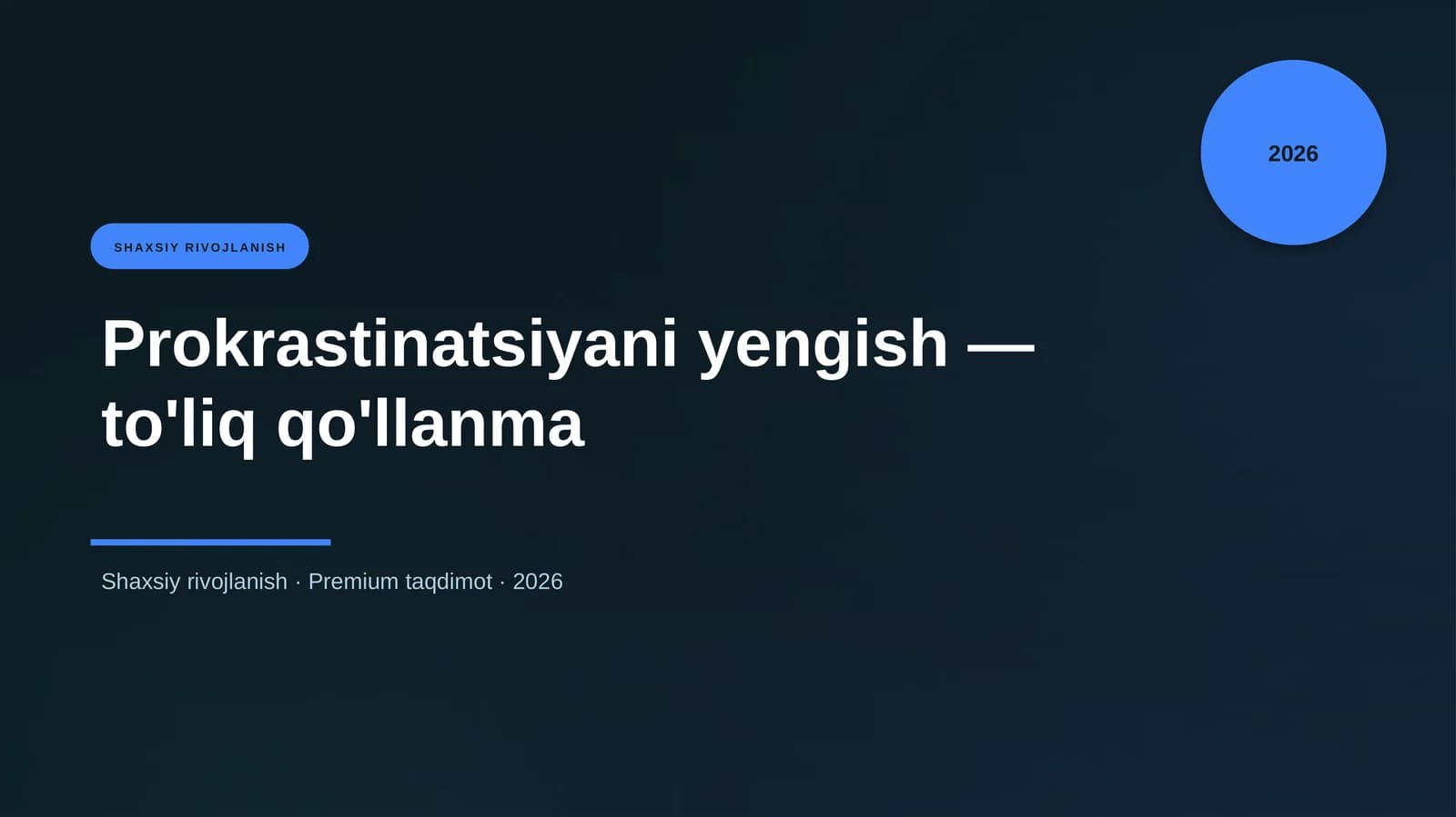 Prokrastinatsiyani yengish — to'liq qo'llanma