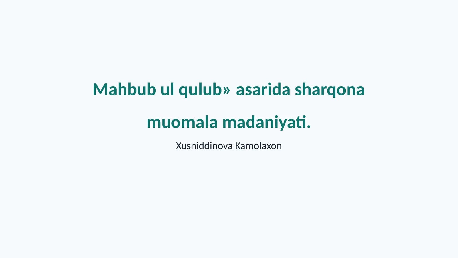 Mahbub ul qulub» asarida sharqona muomala madaniyati