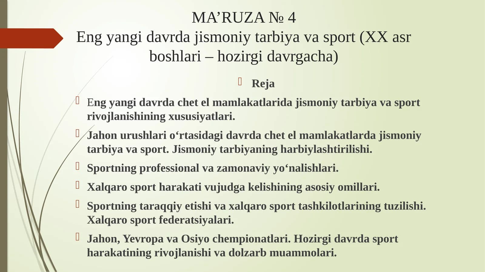 MA’RUZA № 4Engyangidavrdajismoniytarbiyavasport (XXasrboshlari–hozirgidavrgacha)