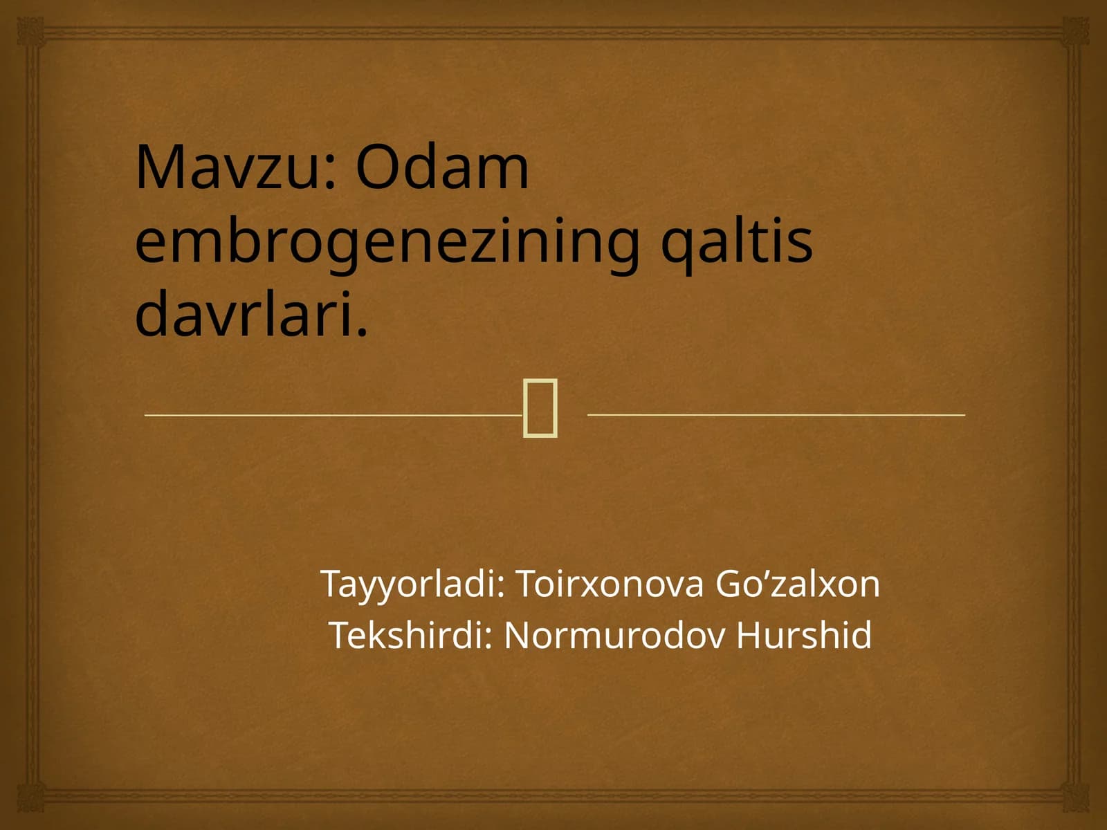 Odam embriogenezining qaltis davrlari