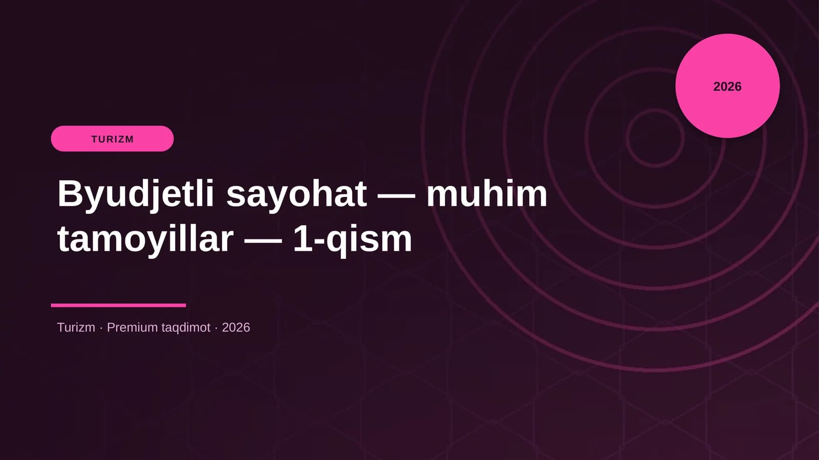 Byudjetli sayohat - muhim tamoyillar - 1-qism