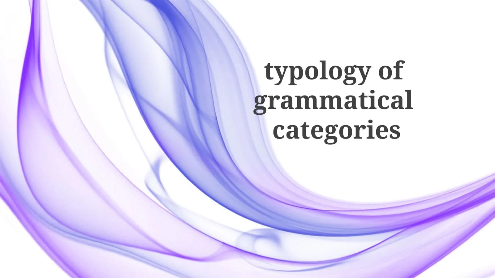 Typology of Grammatical Categories