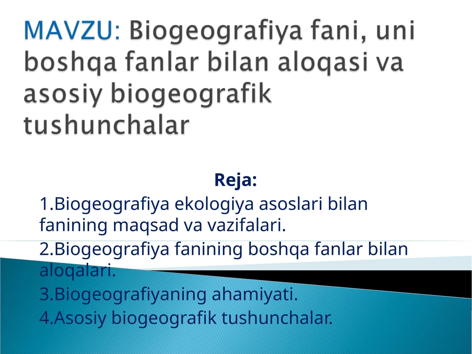Biogeografiya fani, uni boshqa fanlar bilan aloqasi va asosiy biogeografik tushunchalar
