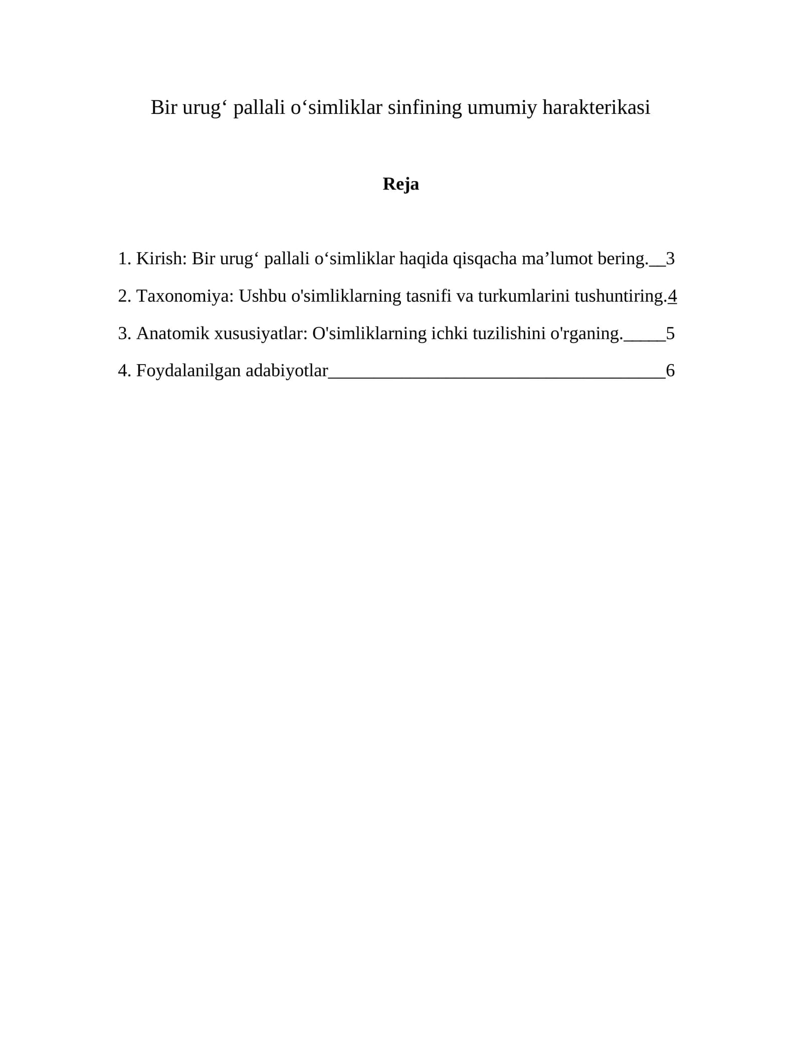 Bir urugʻ pallali oʻsimliklar sinfining umumiy harakterikasi