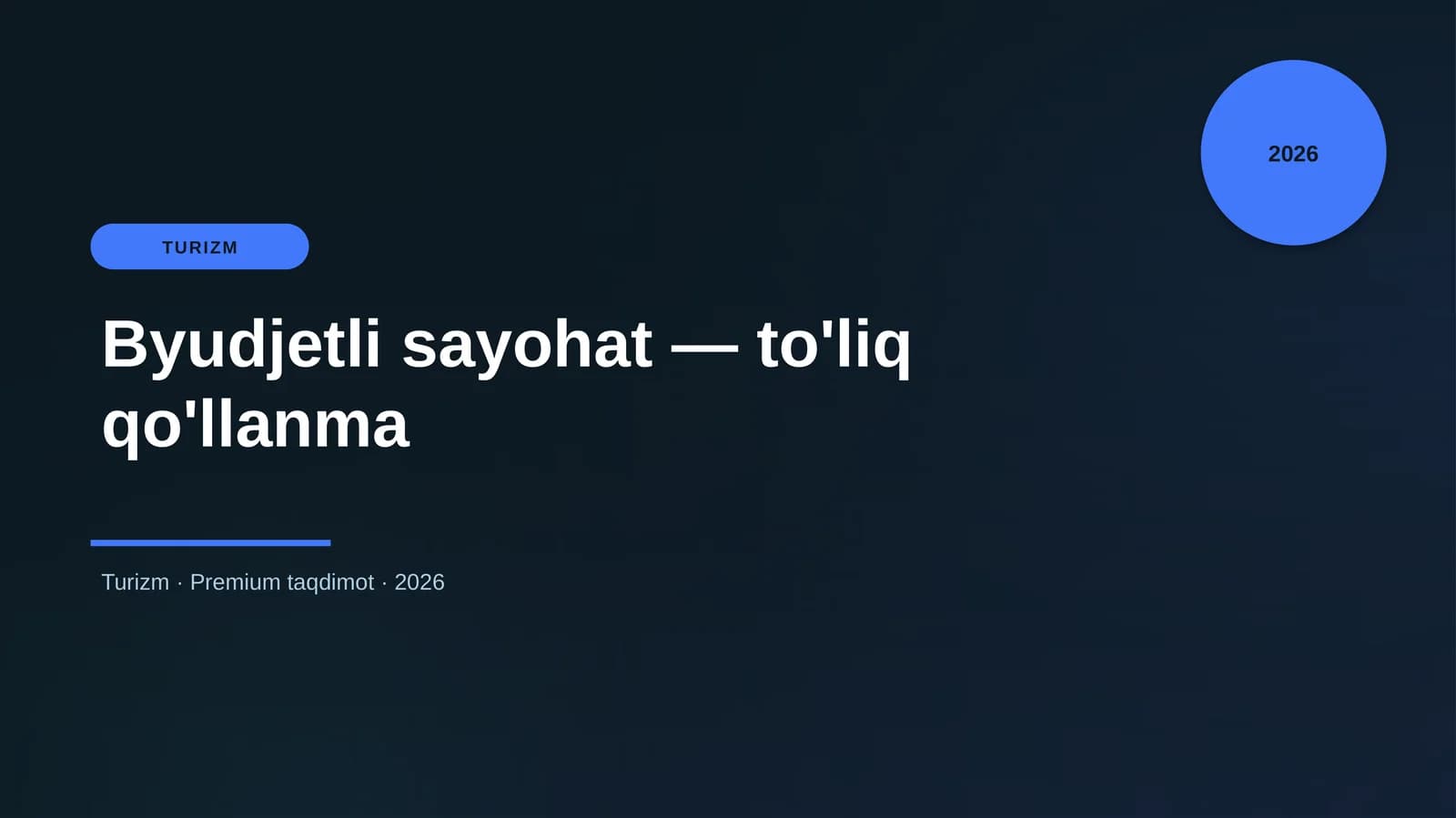 Byudjetli sayohat — to'liq qo'llanma