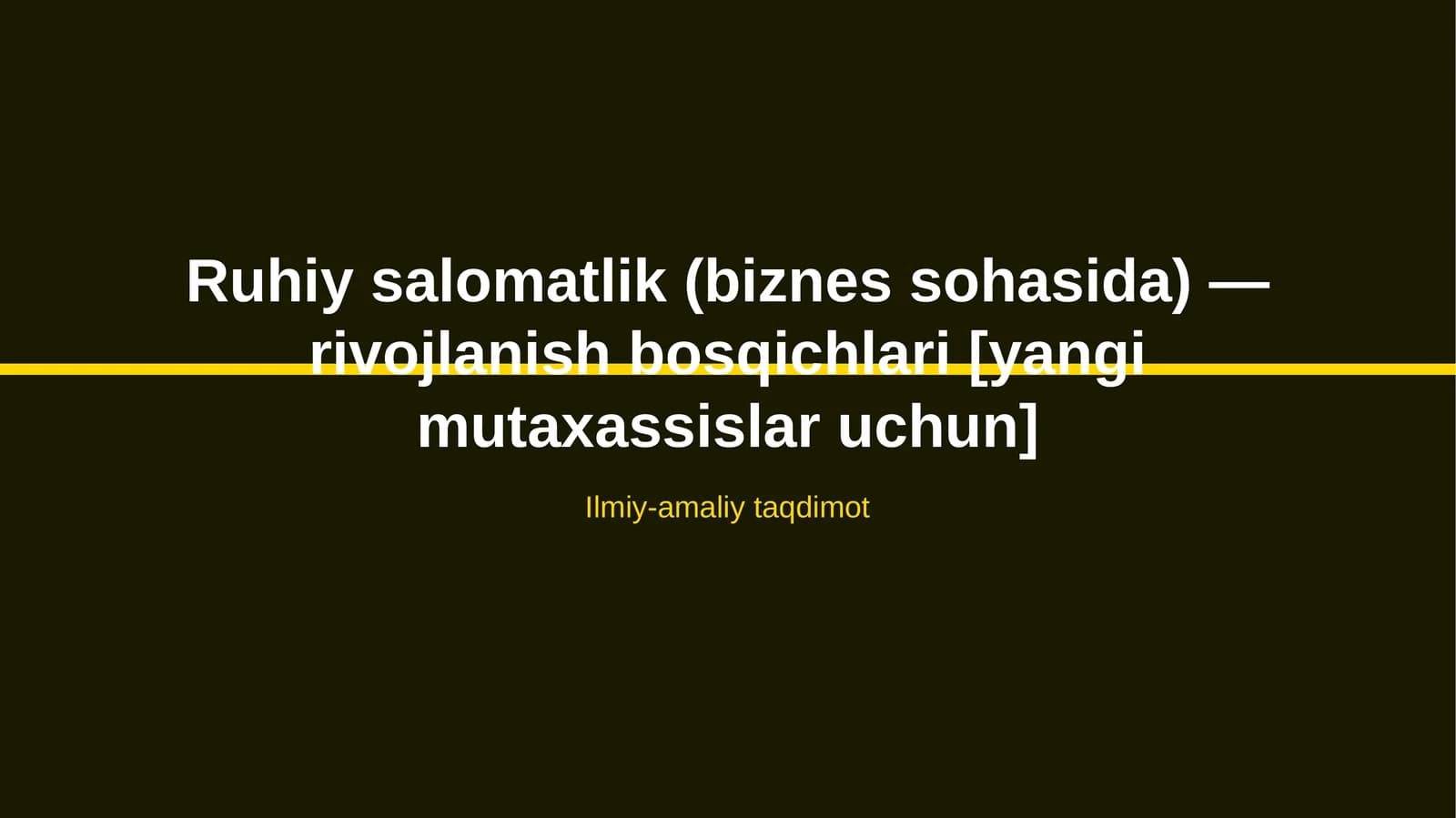 Ruhiy salomatlik (biznes sohasida) — rivojlanish bosqichlari [yangi mutaxassislar uchun]
