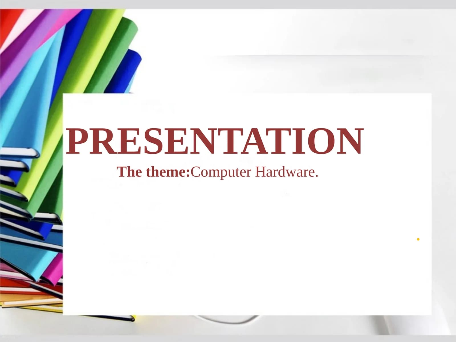 Computer Hardware