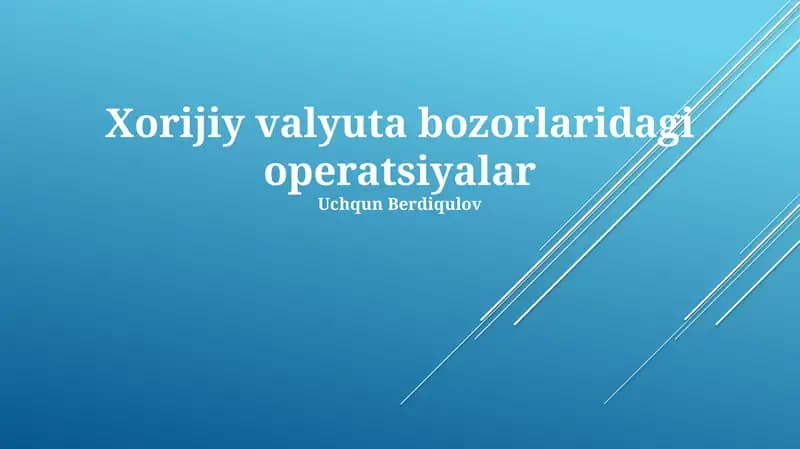 Xorijiy valyuta bozorlaridagi operatsiyalar