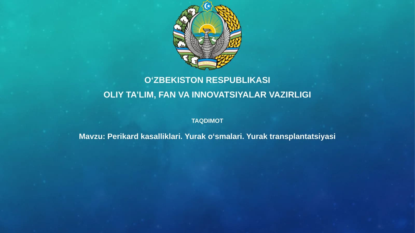Perikardkasalliklari.Yurakoʻsmalari.Yuraktransplantatsiyasi