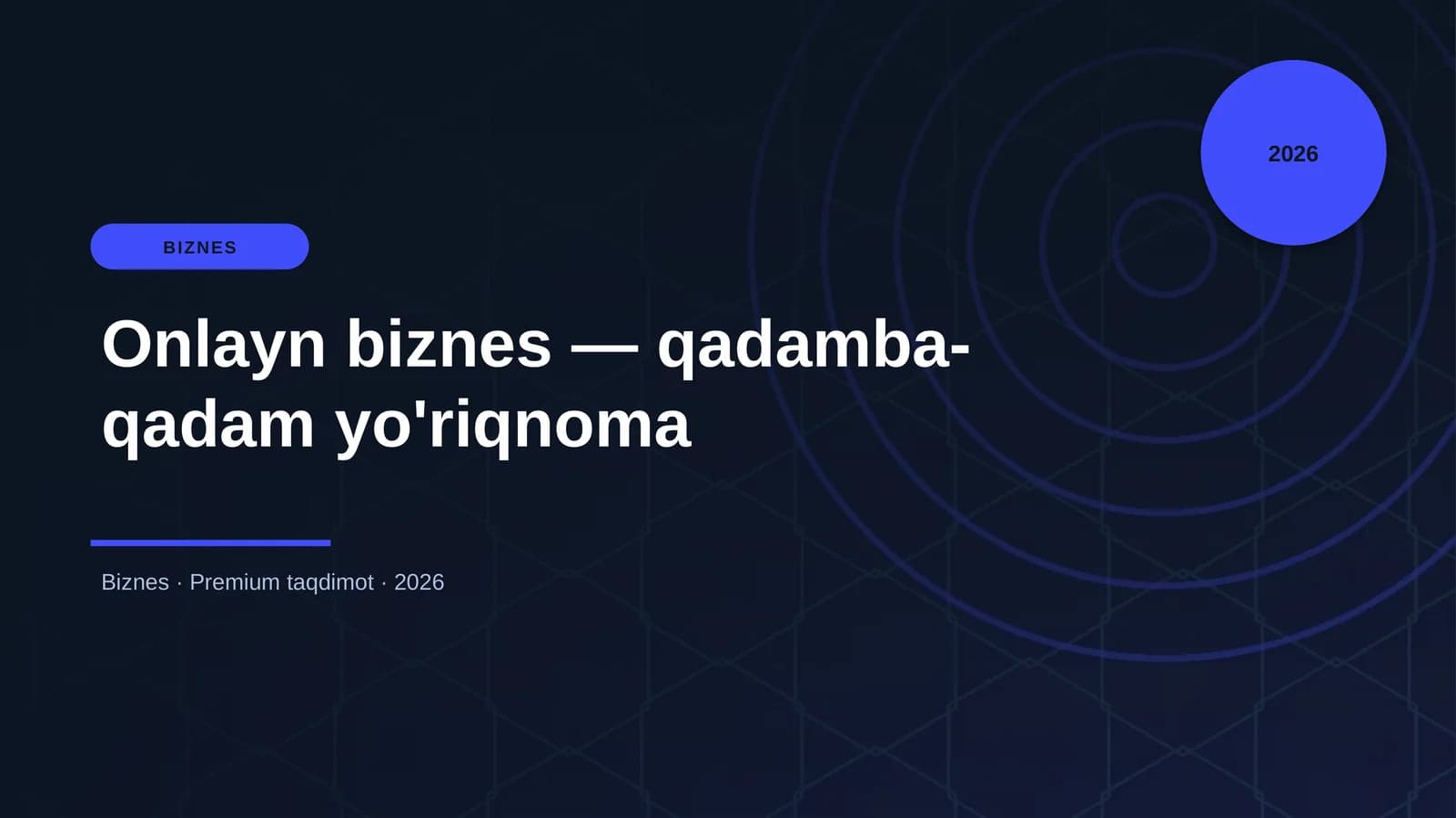 Onlayn biznes — qadamba-qadam yo'riqnoma