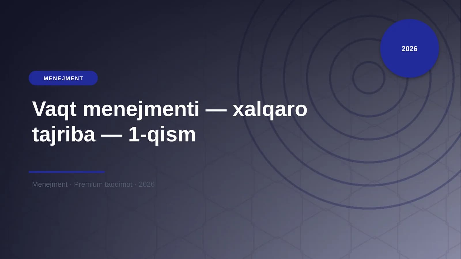 Vaqt menejmenti — xalqaro tajriba — 1-qism