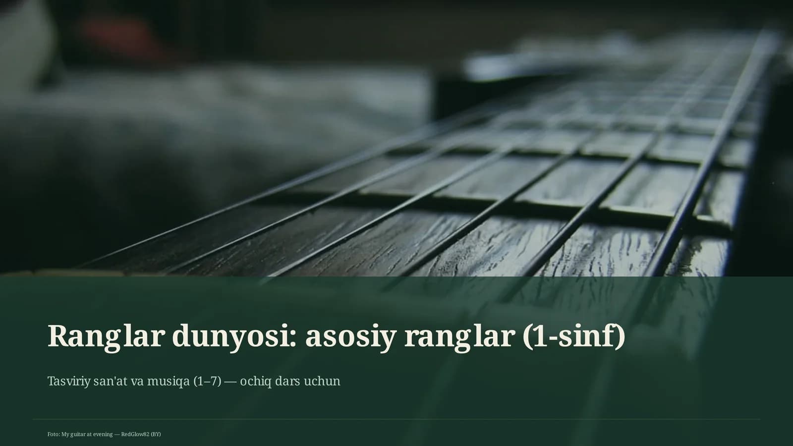 Ranglar dunyosi: asosiy ranglar (1-sinf)