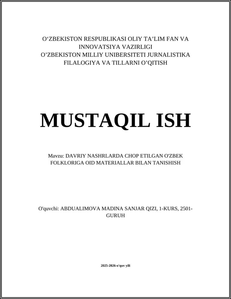 O'ZBEKISTON RESPUBLIKASI OLIY TA’LIM FAN VA INNOVATSIYA VAZIRLIGI O’ZBEKISTON MILLIY UNIBERSITETI JURNALISTIKA FILALOGIYA VA TILLARNI O’QITISH MUSTAQIL ISH