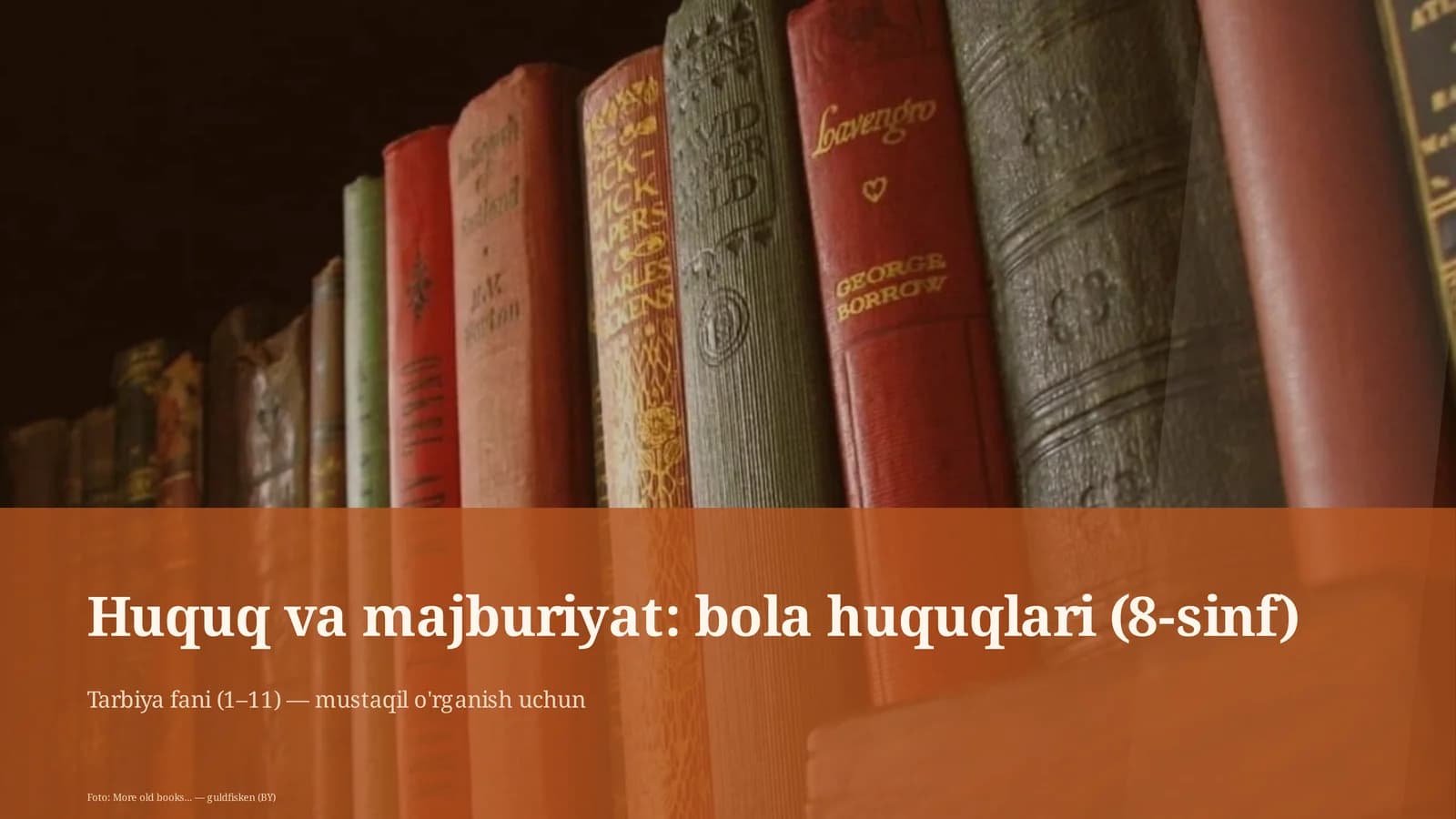 Huquq va majburiyat: bola huquqlari (8-sinf)