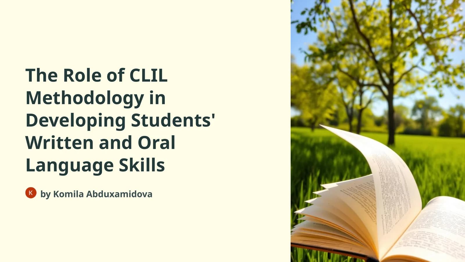 The Role of CLIL Methodology in Developing Students' Written and Oral Language Skills