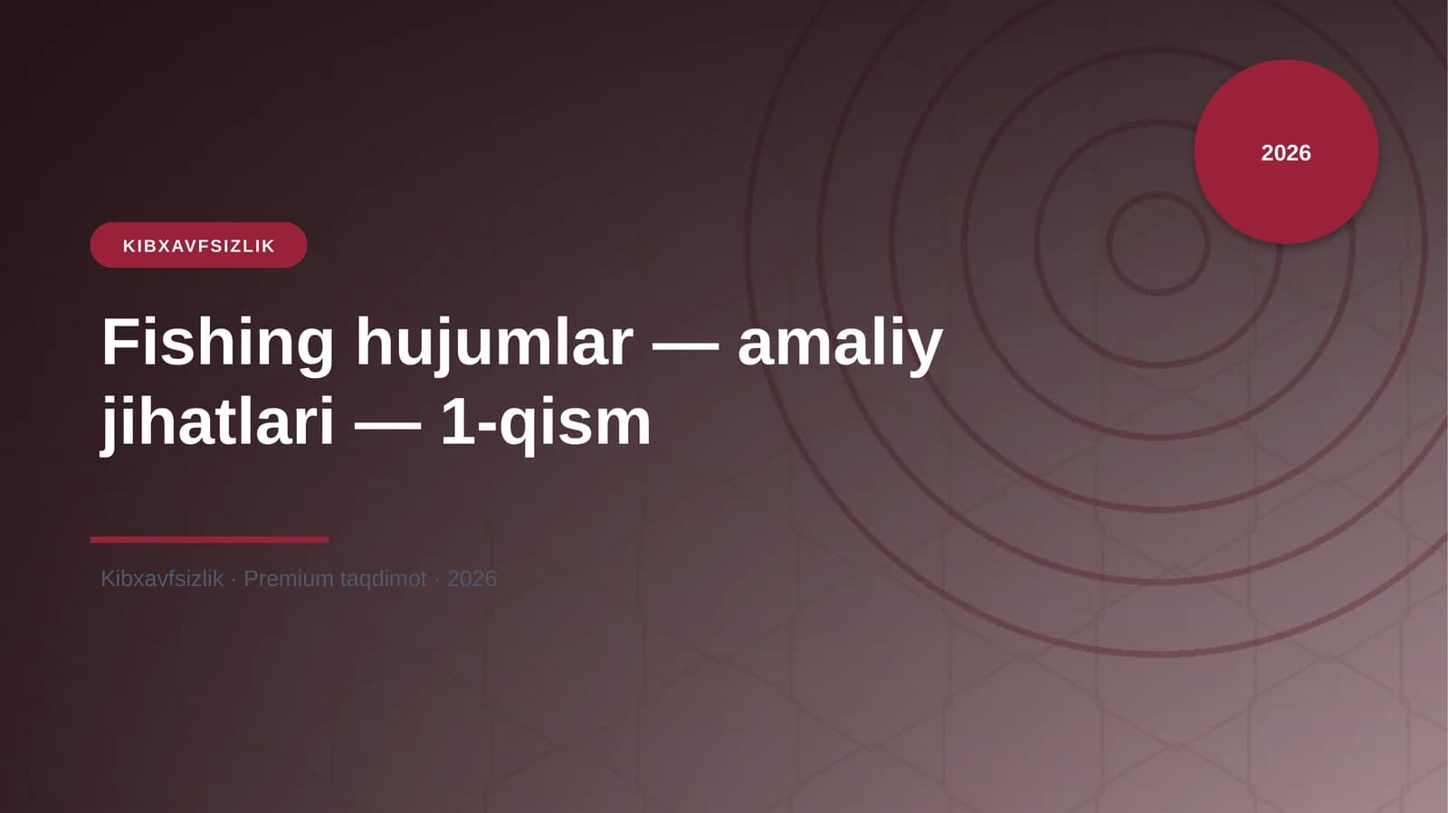 Fishing hujumlar — amaliy jihatlari — 1-qism