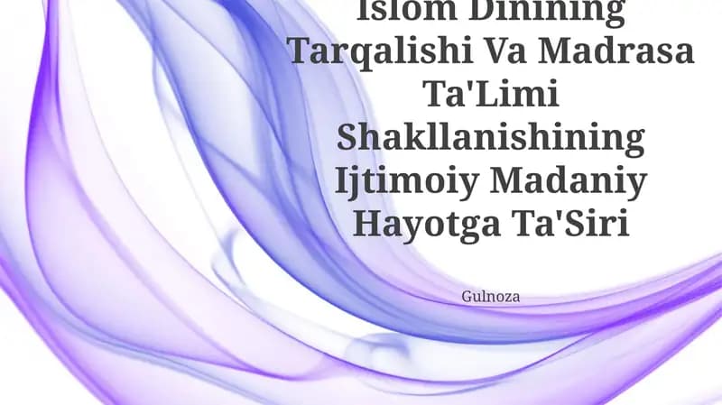 Islom Dinining Tarqalishi Va Madrasa Ta'Limi Shakllanishining Ijtimoiy Madaniy Hayotga Ta'Siri