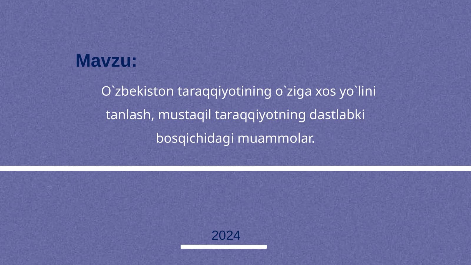 O`zbekiston taraqqiyotining o`ziga xos yo`lini tanlash, mustaqil taraqqiyotning dastlabki bosqichidagi muammolar