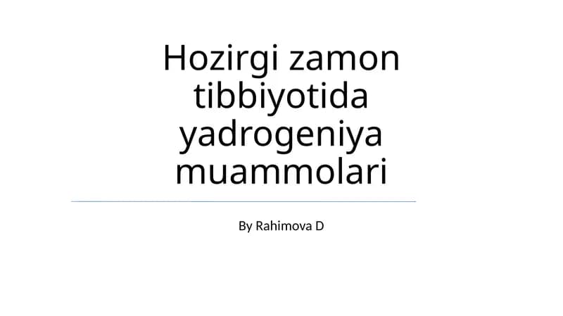Hozirgi zamon tibbiyotida yadrogeniya muammolari