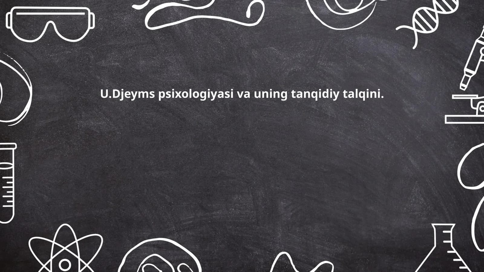 U.Djeyms psixologiyasi va uning tanqidiy talqini