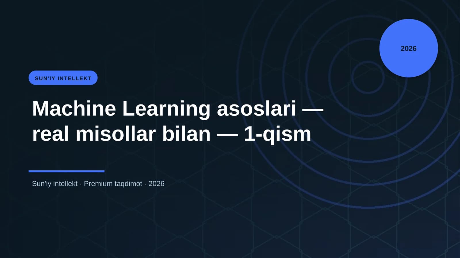 Machine Learning asoslari — real misollar bilan — 1-qism