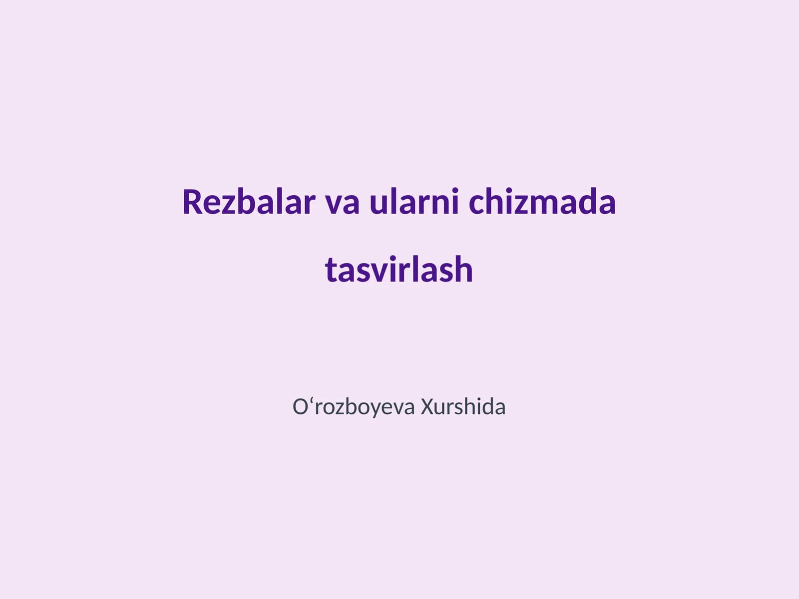 Rezbalar va ularni chizmada tasvirlash