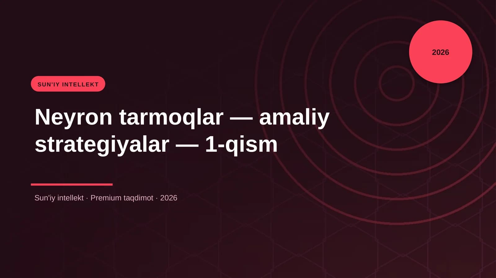 Neyron tarmoqlar — amaliy strategiyalar — 1-qism