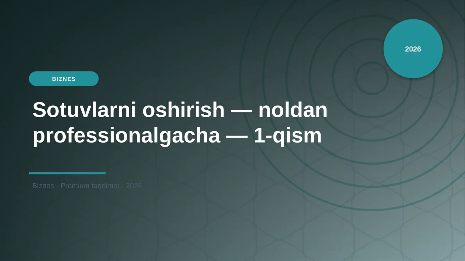 Sotuvlarni oshirish — noldan professionalgacha — 1-qism