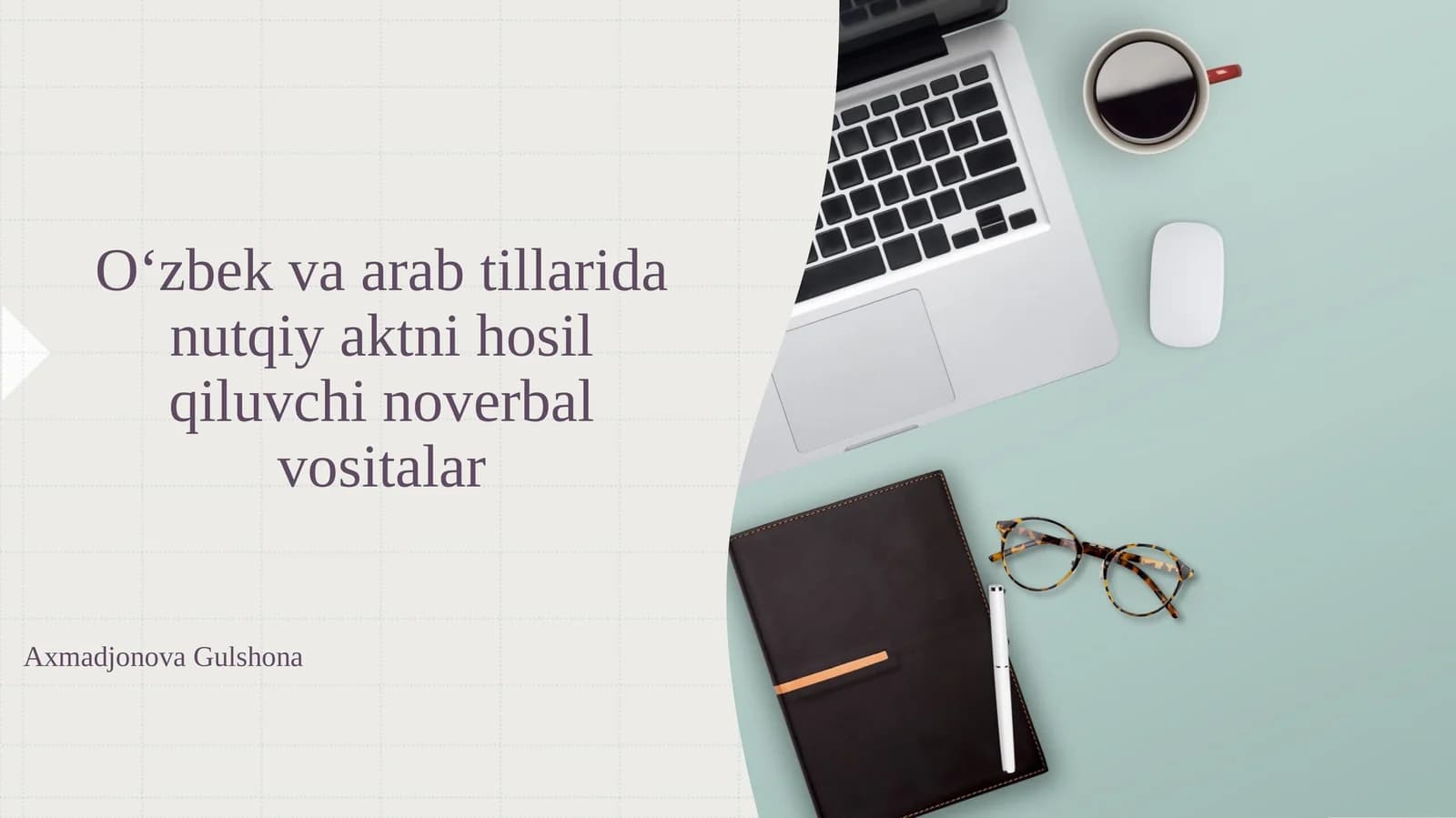 PPT O‘zbek va arab tillarida nutqiy aktni hosil qiluvchi noverbal vositalar