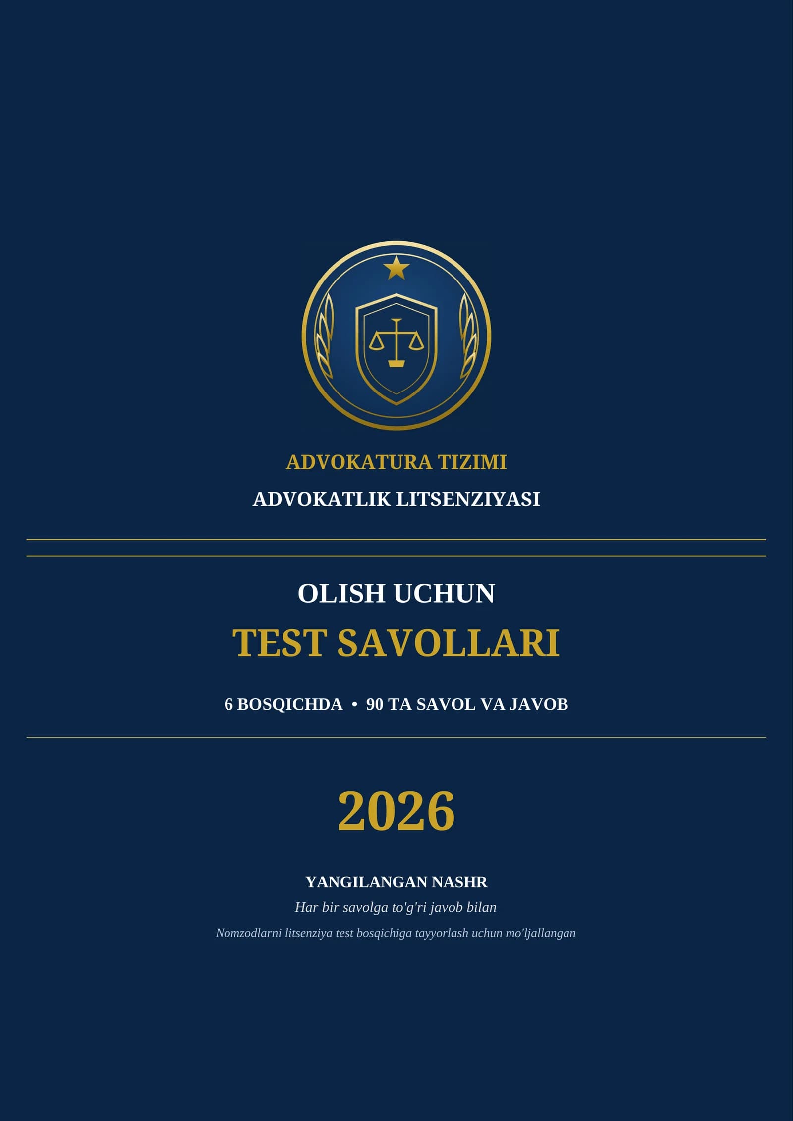 ADVOKATLIK LITSENZIYASINI OLISH UCHUN TEST SAVOLLARI 2026 | 90 ta savol-javob
