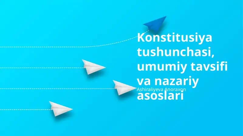 Konstitutsiya tushunchasi, umumiy tavsifi va nazariy asoslari