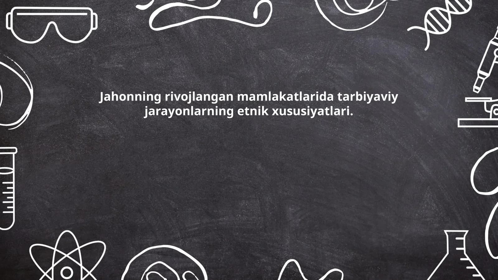 Jahonning rivojlangan mamlakatlarida tarbiyaviy jarayonlarning etnik xususiyatlari