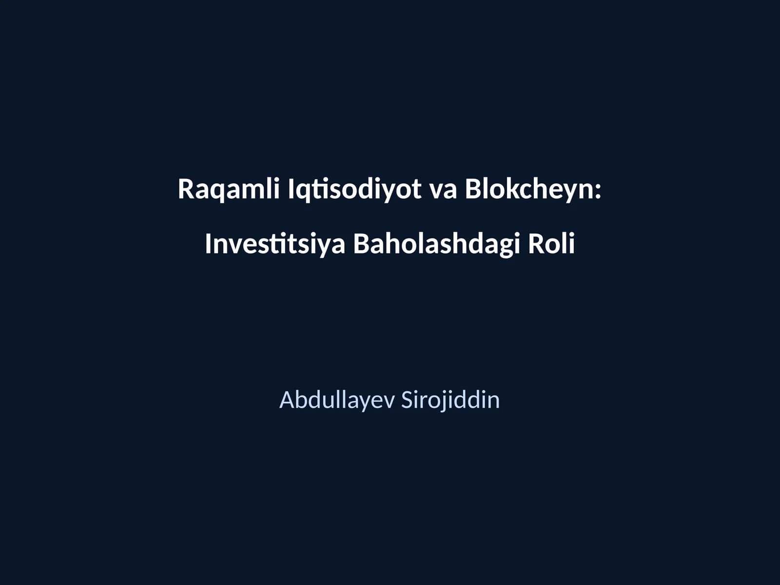 Raqamli Iqtisodiyot va Blokcheyn: Investitsiya Baholashdagi Roli
