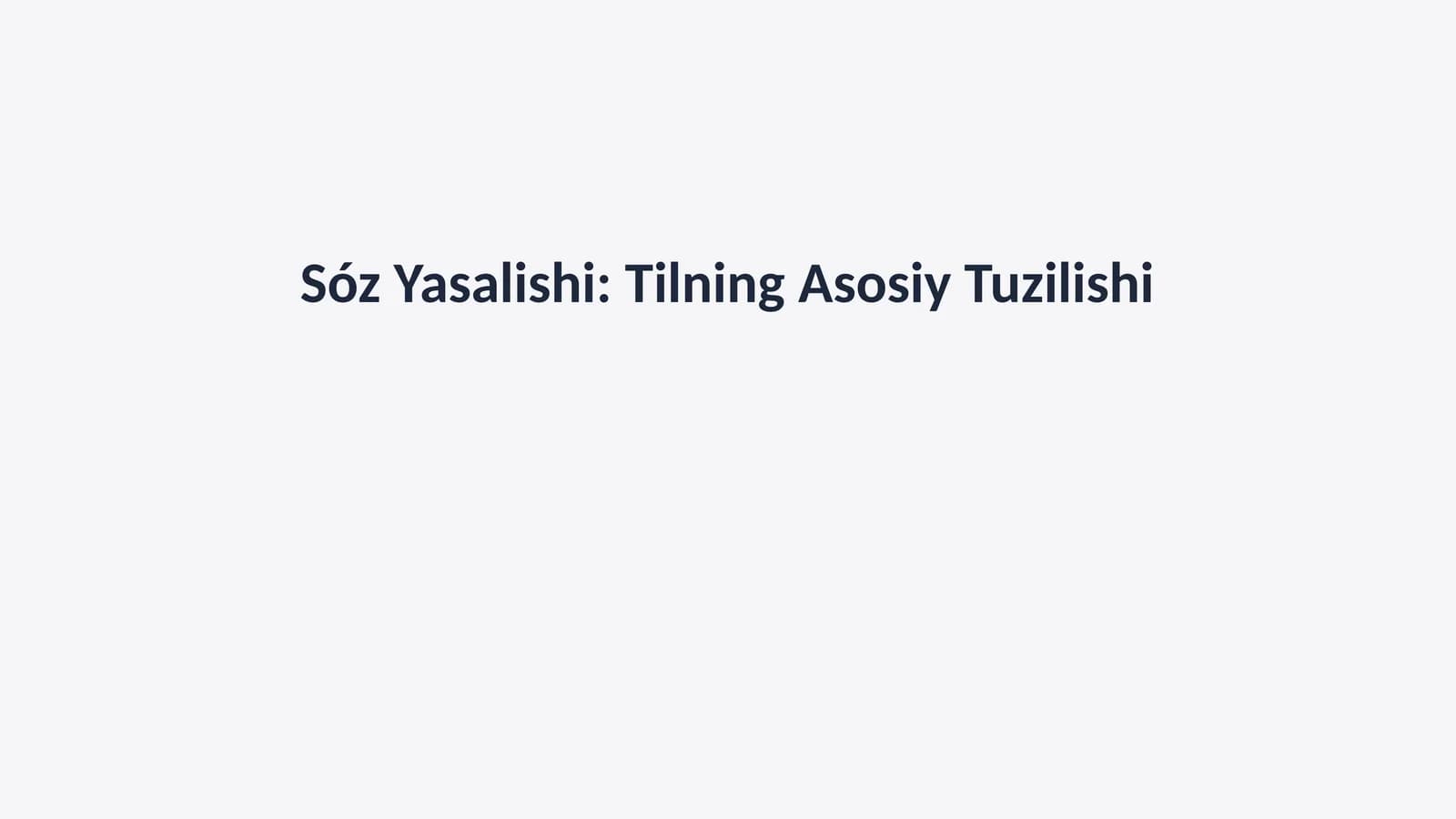 Sóz Yasalishi: Tilning Asosiy Tuzilishi