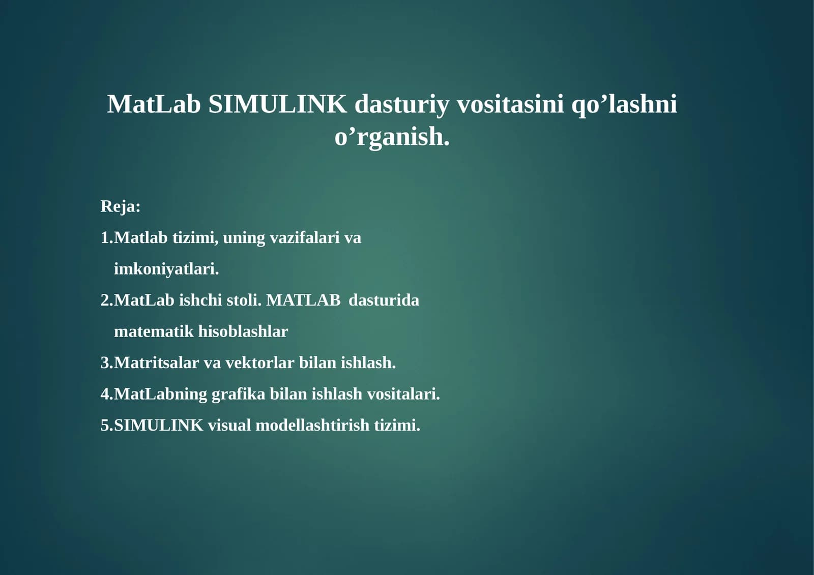 MATLAB va SIMULINK dasturiy vositasini o'rgatish
