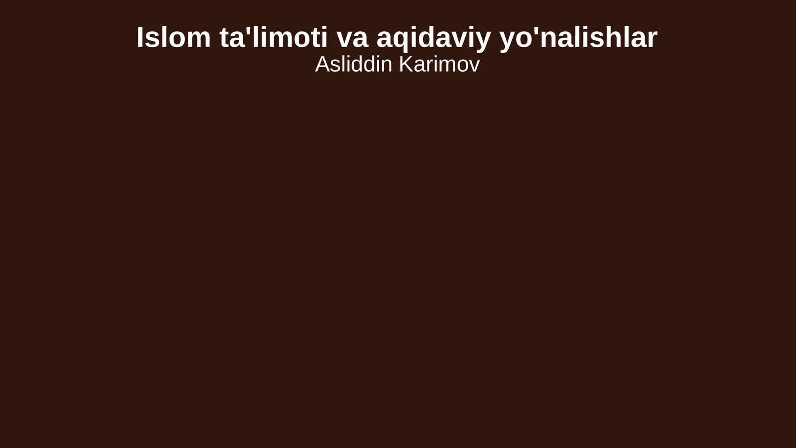 Islom ta'limoti va aqidaviy yo'nalishlar