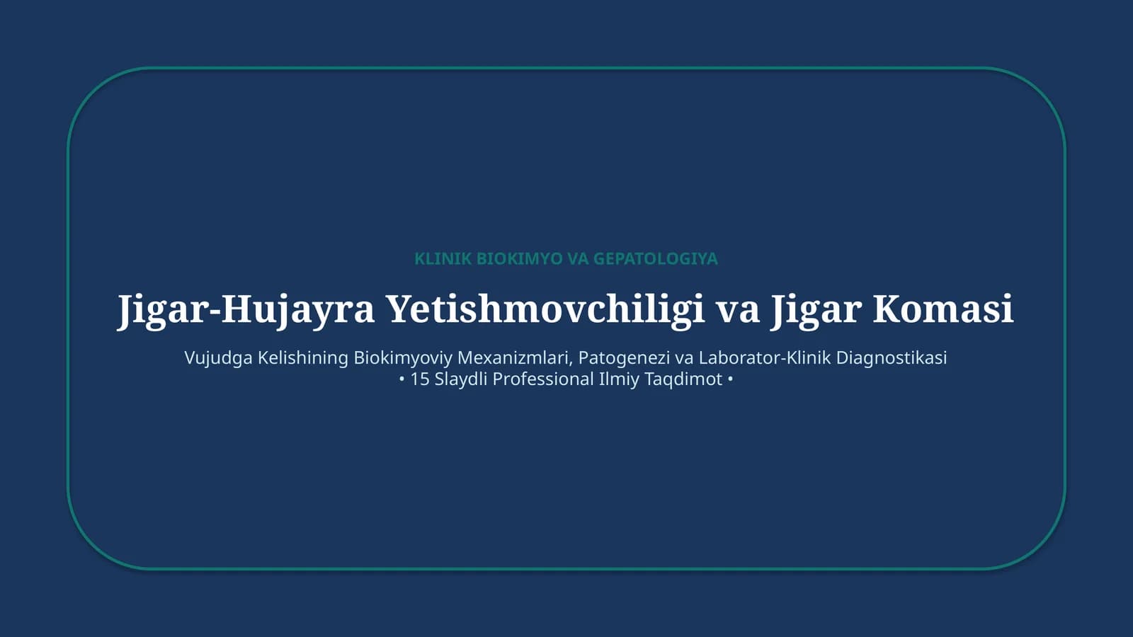 Jigar yetishmovchiligi va jigar komasi — 15 slayd